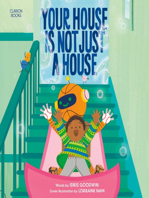 Title details for Your House Is Not Just a House by Idris Goodwin - Wait list